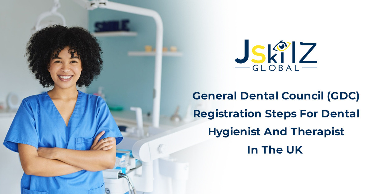 GDC Registration Steps For Dental Hygienist And Therapist