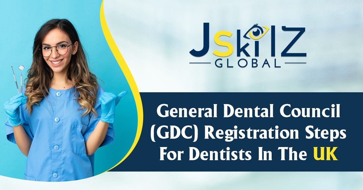 GDC Registration Steps For Dentists In The UK