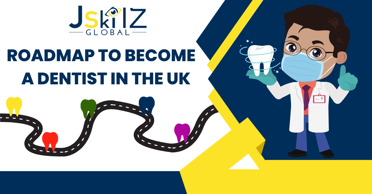 Complete Roadmap To Become A Dentist In The UK